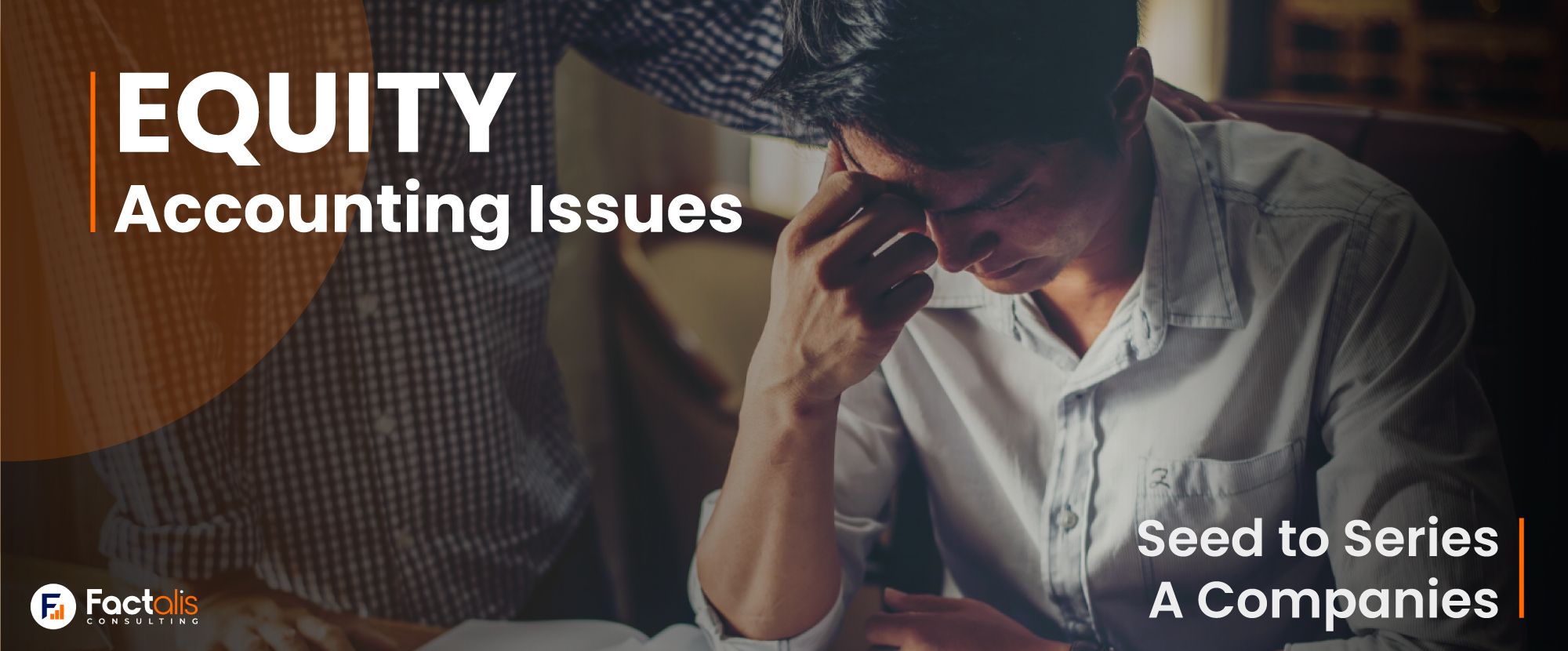 Equity related accounting issues for Seed to Series A companies